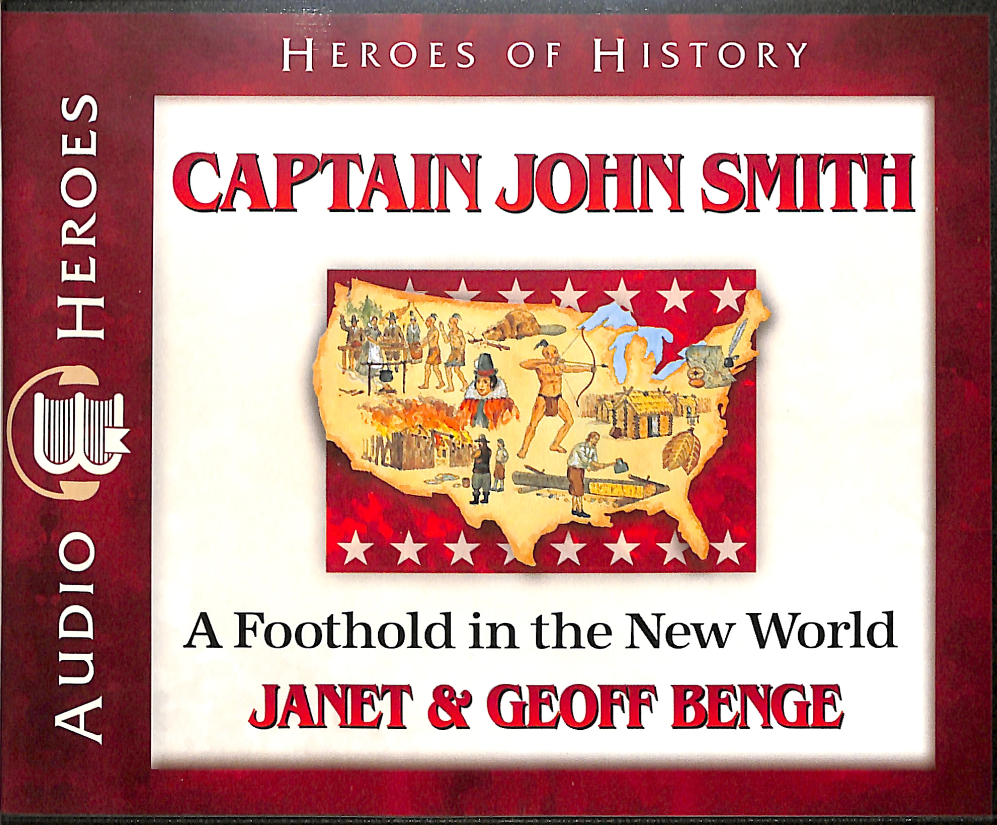 Captain John Smith - a Foothold in the New World (Unabridged, 5 CDS) (Heroes Of History Series)