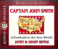 Captain John Smith - a Foothold in the New World (Unabridged, 5 CDS) (Heroes Of History Series)