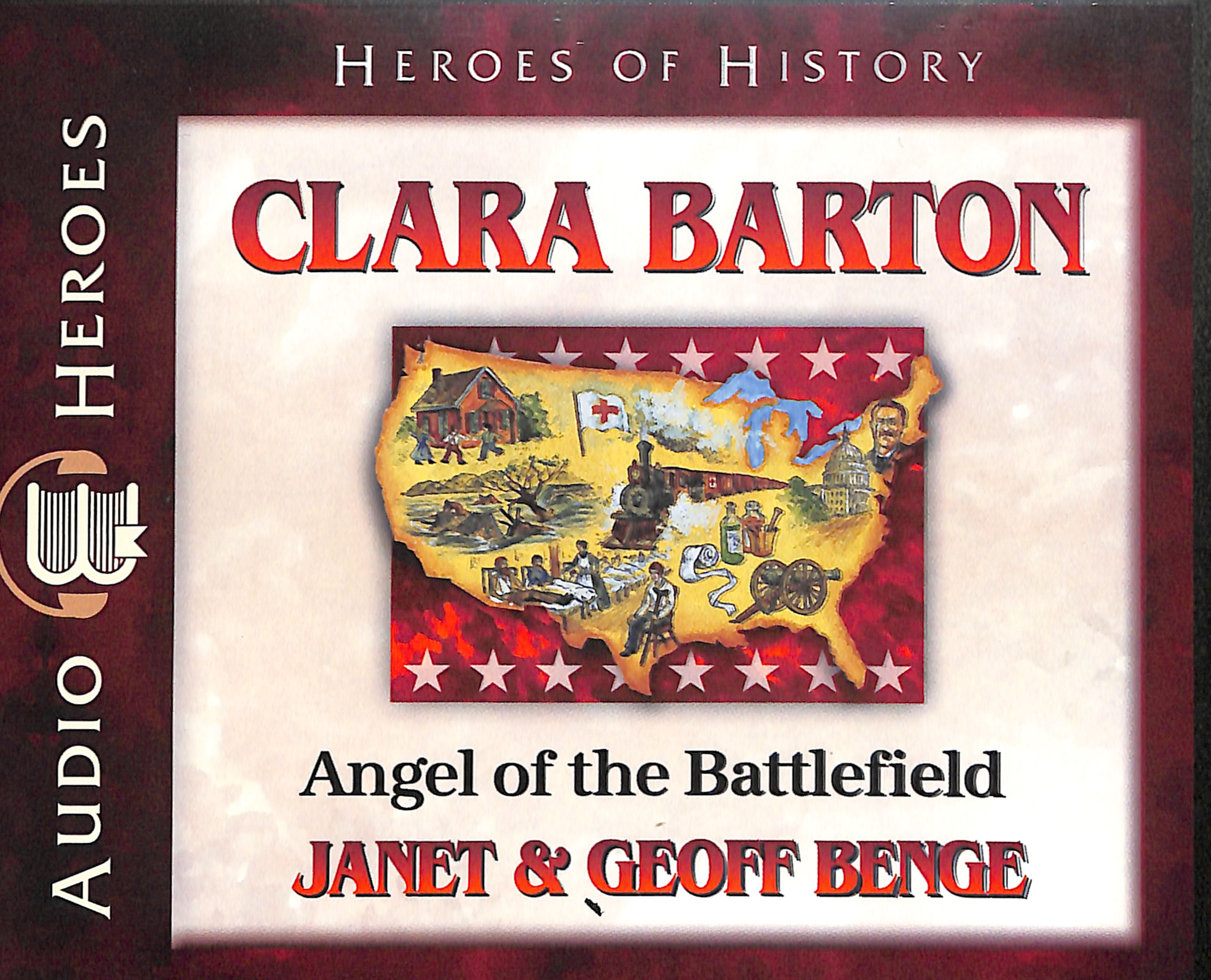 Clara Barton - Courage Under Fire (Unabridged, 5 CDS) (Heroes Of History Series)