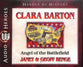 Clara Barton - Courage Under Fire (Unabridged, 5 CDS) (Heroes Of History Series)