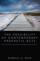 The Possibility of Contemporary Prophetic Acts