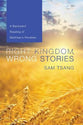 Right Kingdom, Wrong Stories: A Backward Reading of Matthew's Parables