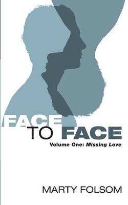 Face to Face: Missing Love (Vol #01)