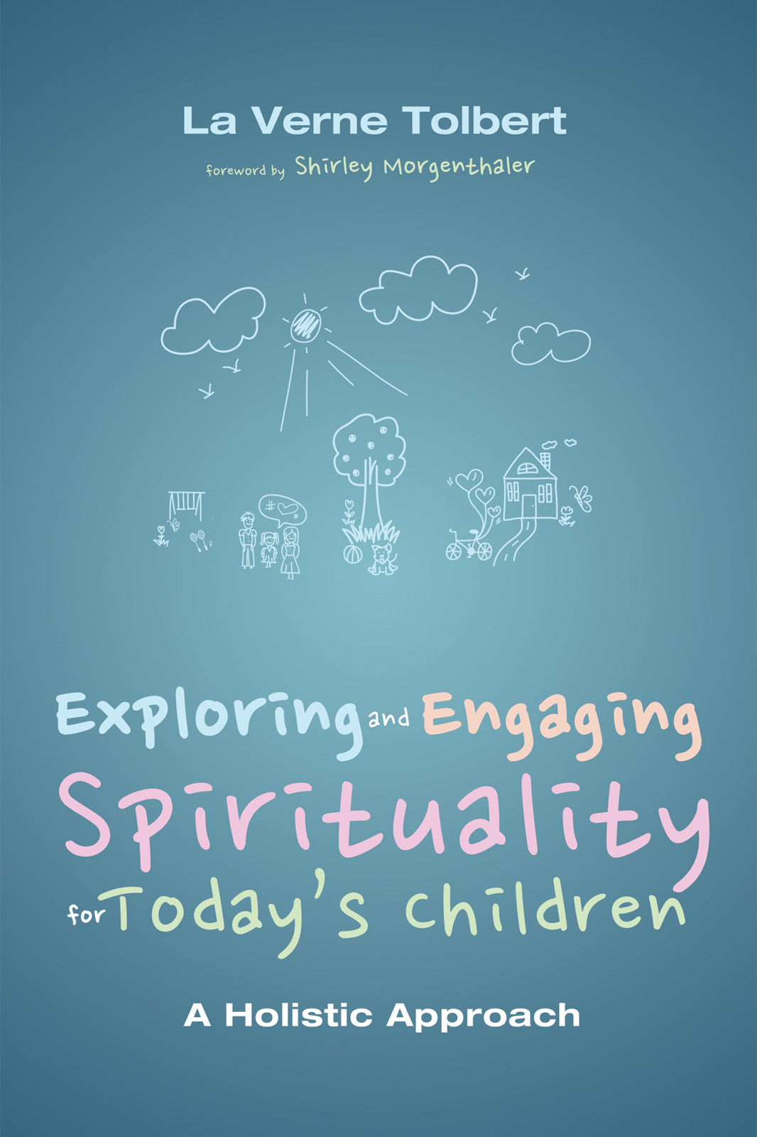 Exploring and Engaging Spirituality For Today's Children