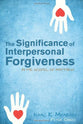 The Significance of Interpersonal Forgiveness in the Gospel of Matthew