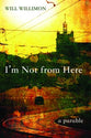 I'm Not From Here