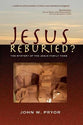Jesus Reburied?