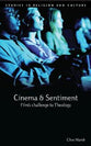 Cinema and Sentiment - Film's Challenge to Theology (Studies In Religion And Culture Series)