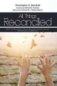 All Things Reconciled: Essays on Restorative Justice, Religious Violence, and the Interpretation of Scripture
