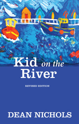 Kid on the River (2nd Edition)