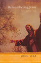 Remembering Jesus: Sonnets and Songs