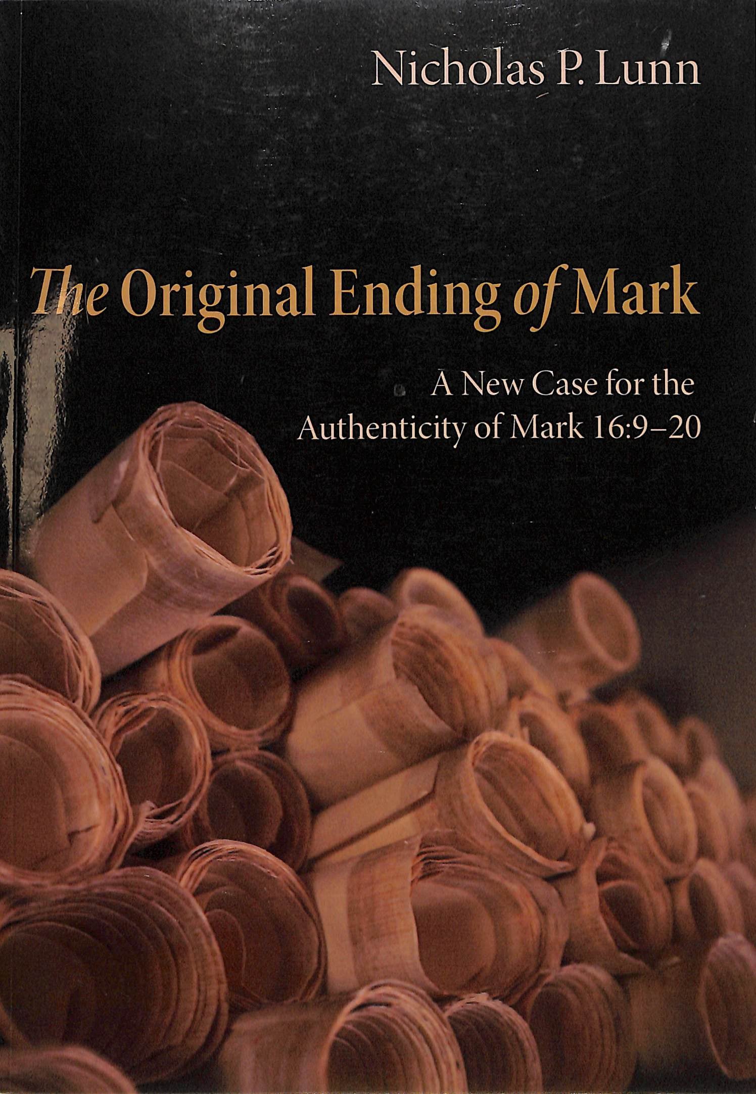 The Original Ending of Mark: A New Case For the Authenticity of Mark 16:920