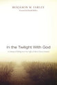 In the Twilight With God