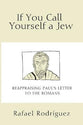 If You Call Yourself a Jew: Reappraising Paul's Letter to the Romans