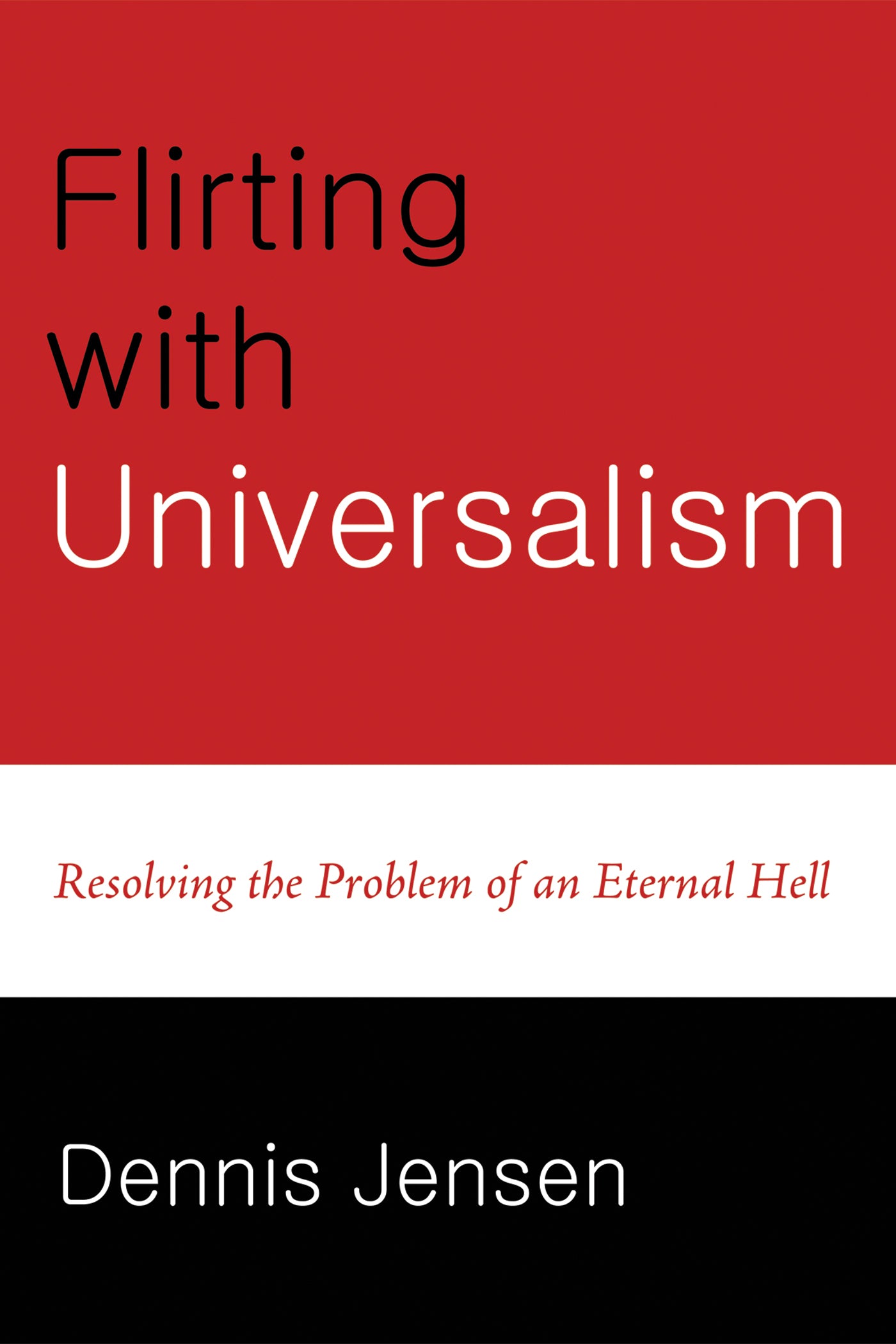 Flirting With Universalism