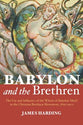 Babylon and the Brethren: The Use and Influence of the Whore of Babylon Motif in the Christian Brethren Movement 1829-1900