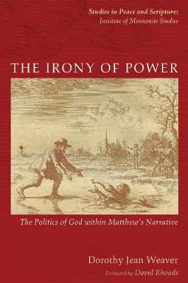 The Irony of Power: The Politics of God Within Matthew's Narrative