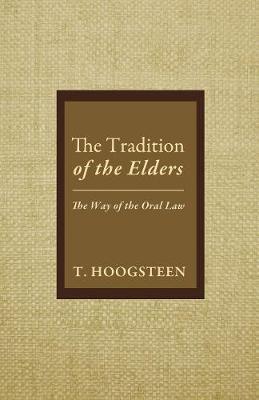 The Tradition of the Elders: The Way of the Oral Law