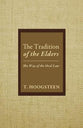The Tradition of the Elders: The Way of the Oral Law