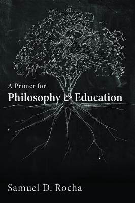 A Primer For Philosophy and Education