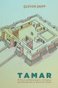 Tamar: A Story of Adventure, Intrigue, and Romance in Ancient Israel