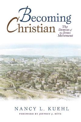 Becoming Christian: The Demise of the Jesus Movement