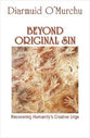 Beyond Original Sin: Recovering Humanity's Creative Urge