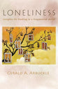 Loneliness: Insights For Healing in a Fragmented World