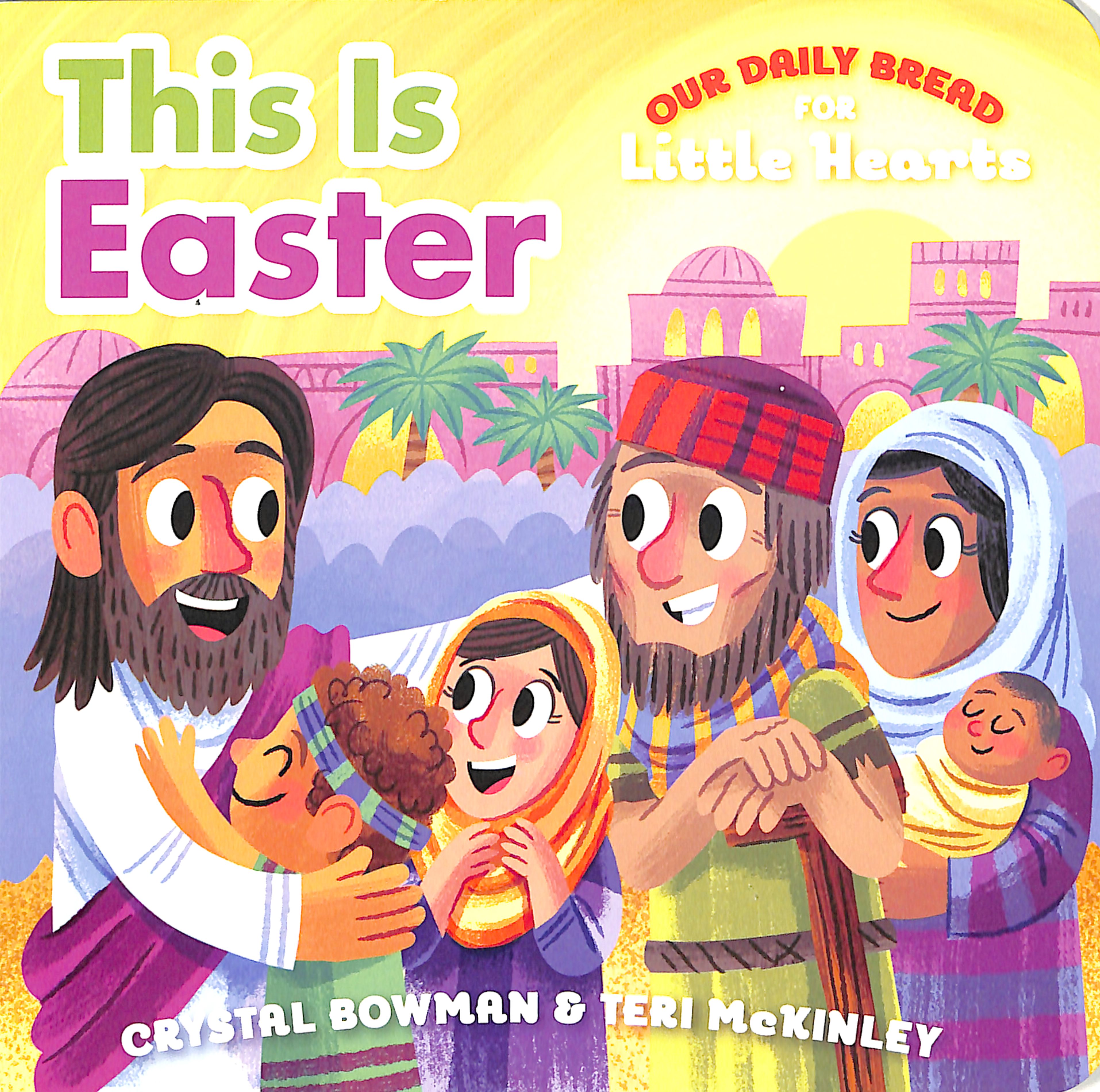 This is Easter (Our Daily Bread For Little Hearts Series)