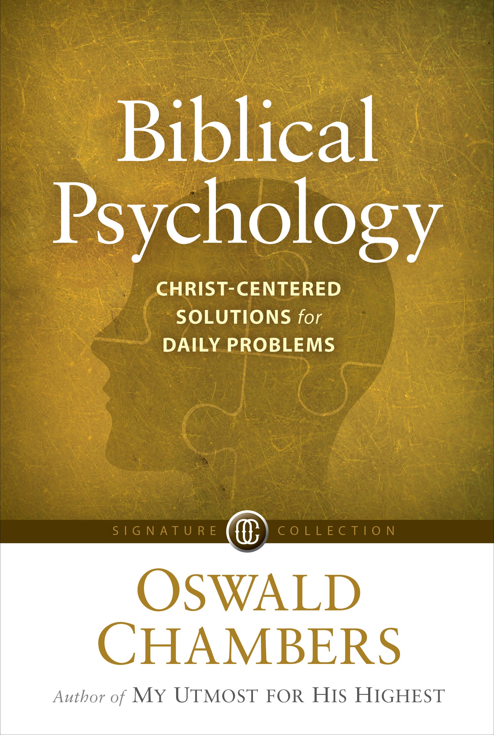 Biblical Psychology: Christ-Centered Solutions For Daily Problems