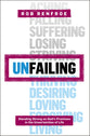 Unfailing: Standing Strong on God's Promises in the Uncertainties of Life (Seedbed Resources Series)