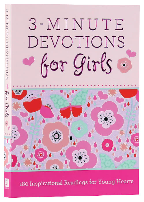 3-Minute Devotions For Girls: 180 Inspirational Readings For Young Hearts