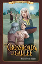 Crossroads in Galilee (Choose Your Journey Series)