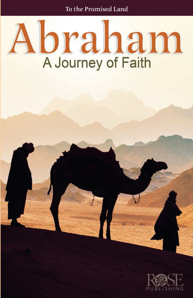 Key Lessons From the Life of Abraham (Rose Guide Series)