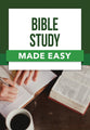 Bible Study Made Easy (Bible Made Easy Series)