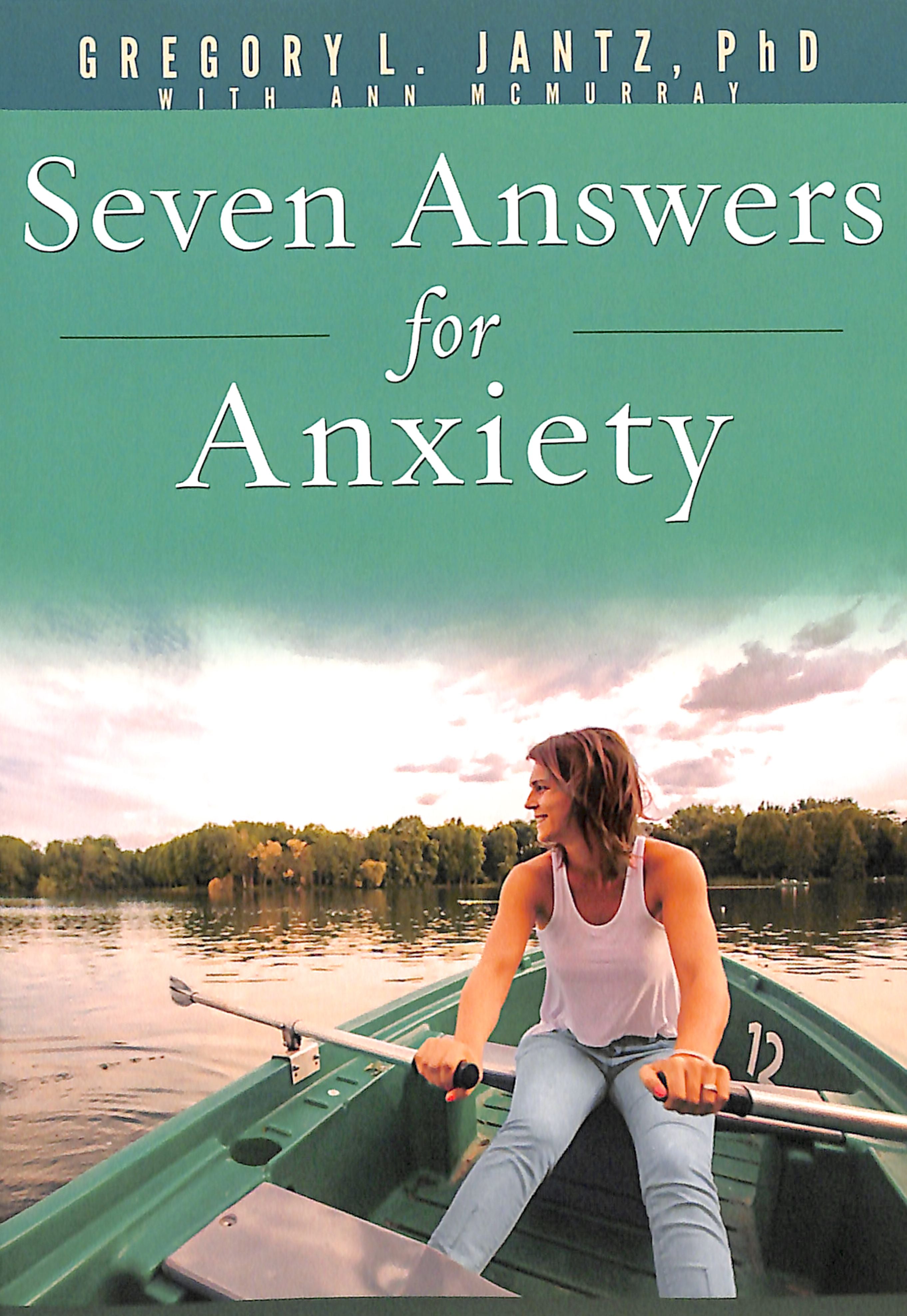 7 Answers For Anxiety