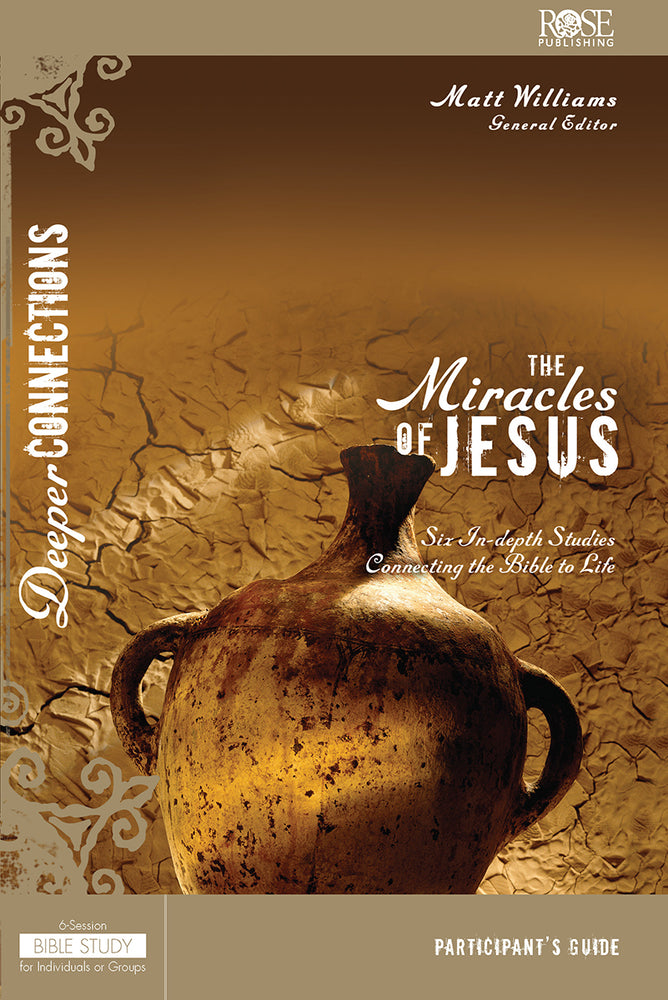 The Miracles of Jesus (Participant Guide) (Deeper Connections Series)