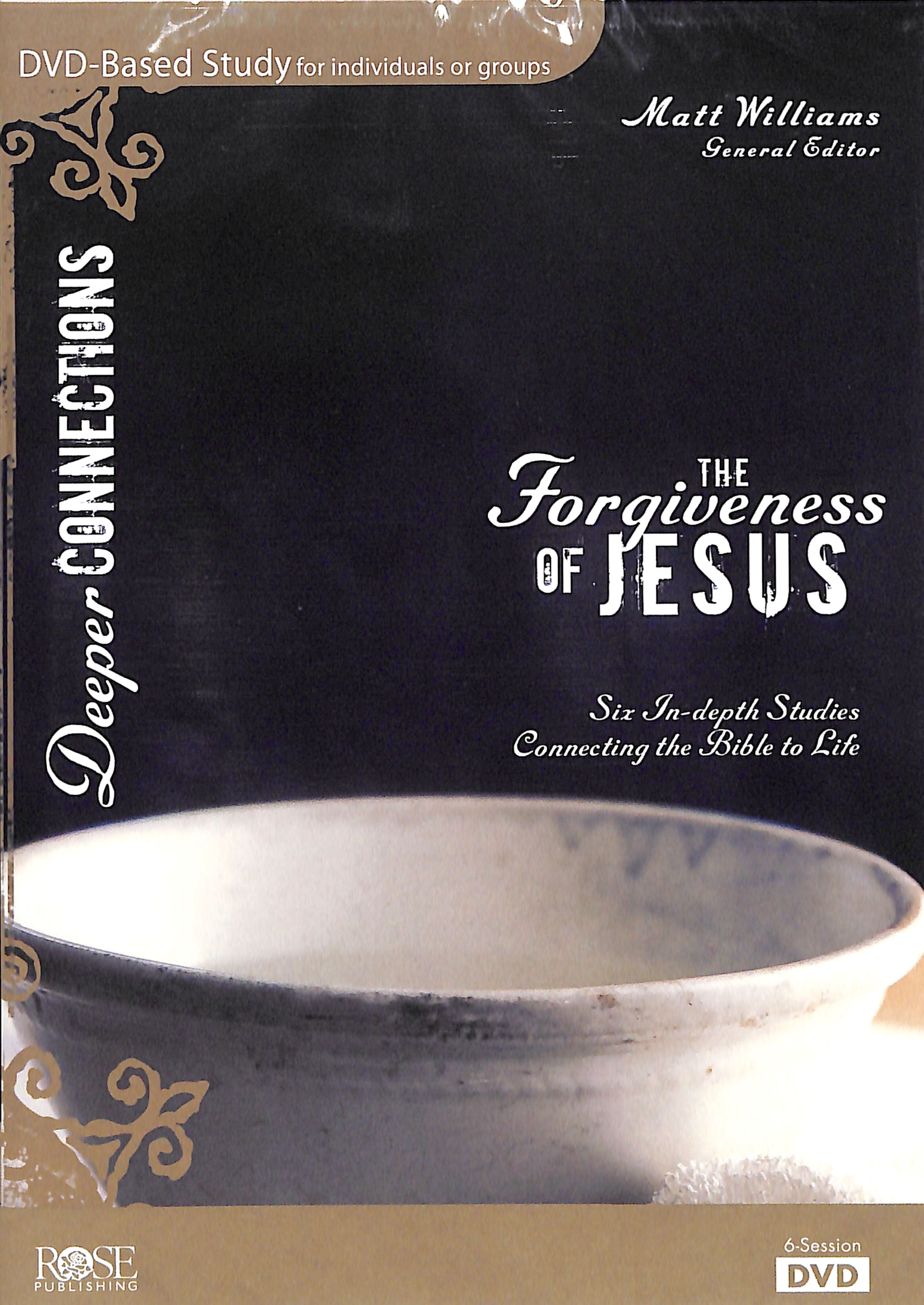 The Forgiveness of Jesus (6-Session DVD Bible Study) (Deeper Connections Series)