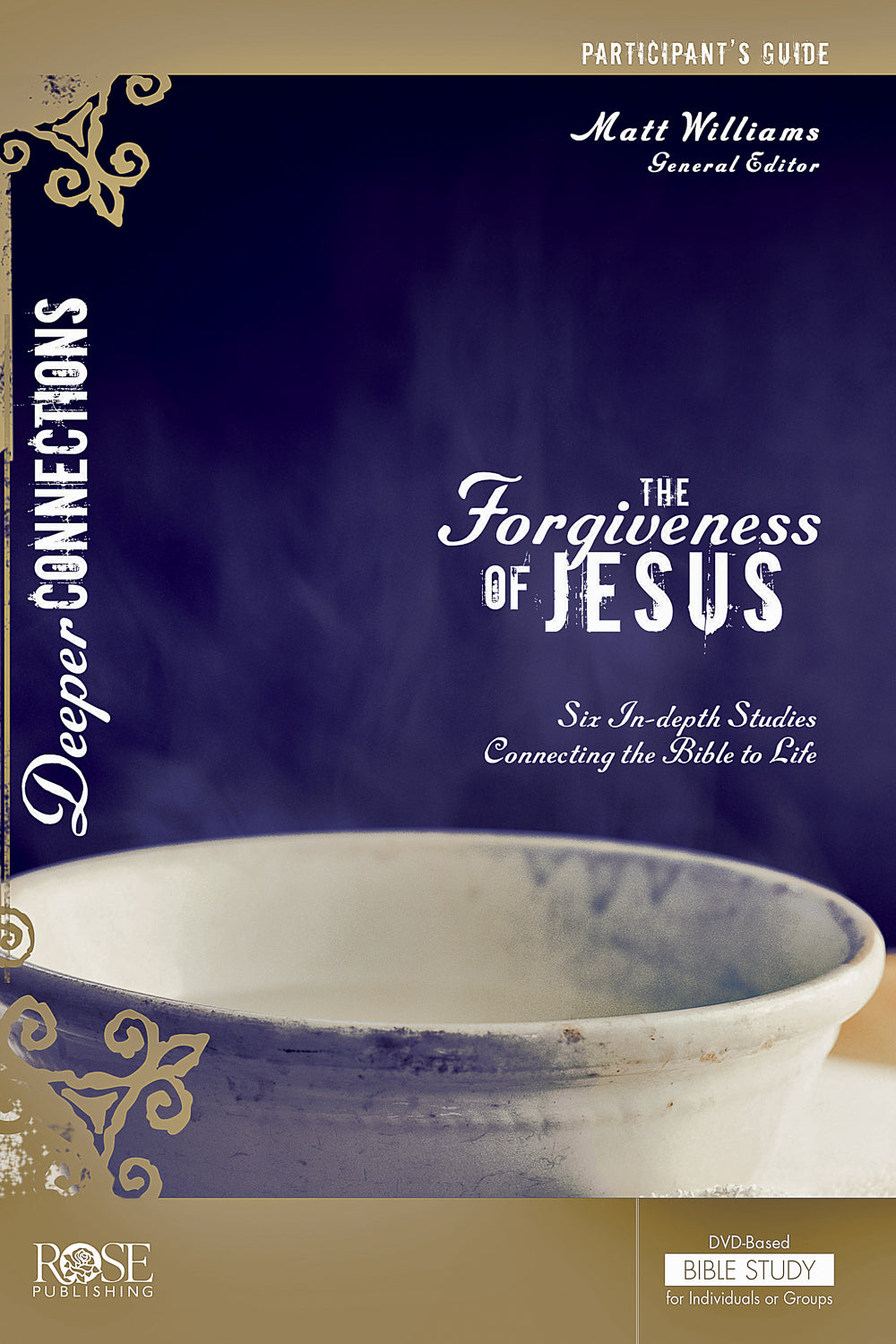 The Forgiveness of Jesus (Participant Guide) (Deeper Connections Series)
