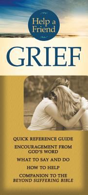 Help a Friend: Grief (Rose Guide Series)