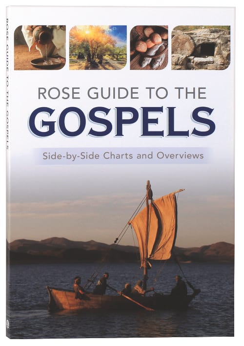 Rose Guide to the Gospels: Side-By-Side Charts and Overviews