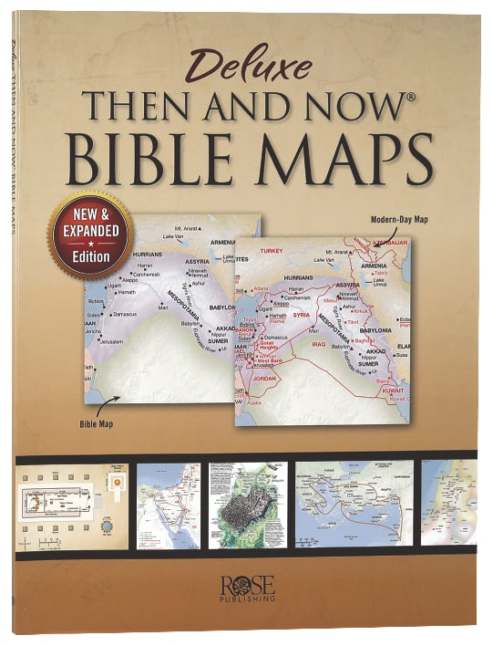 Rose Deluxe Then and Now Bible Maps (New And Expanded 2020 Edition)