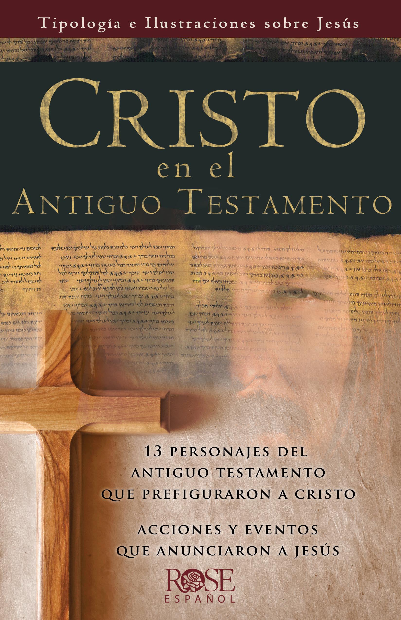 Tract Cristo En El Antiguo Testamento: Tipologa E Ilustraciones Sobre Jess (Spanish)