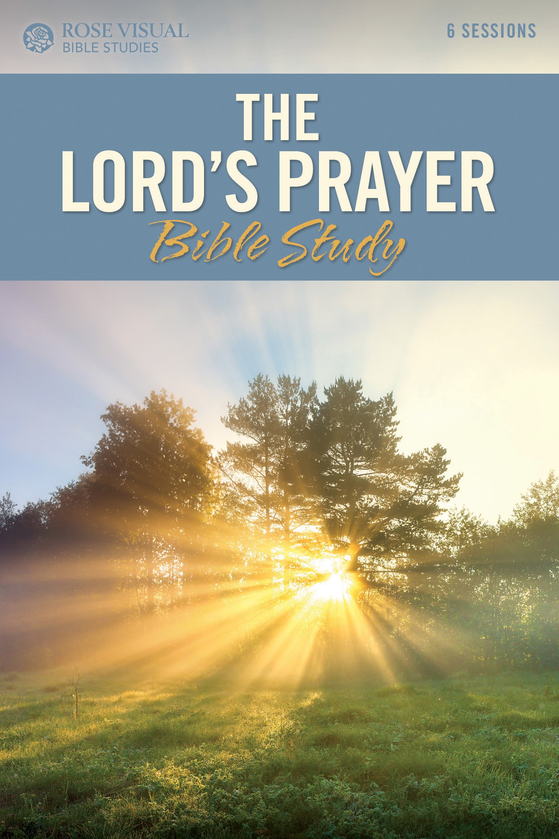 The Lord's Prayer Bible Study (Rose Visual Bible Studies Series)