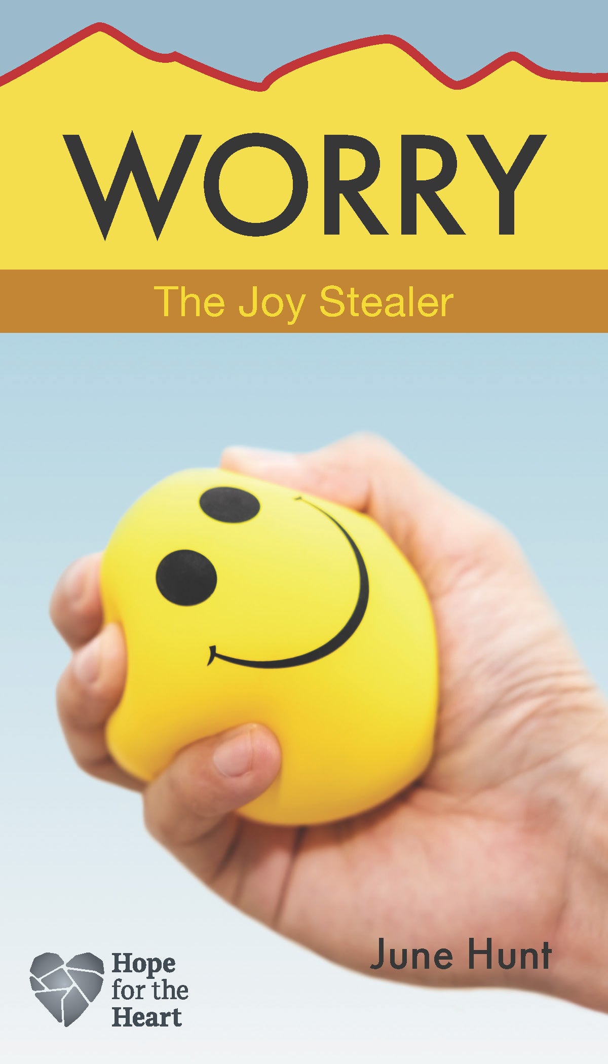 Worry: The Joy Stealer (Hope For The Heart Series)