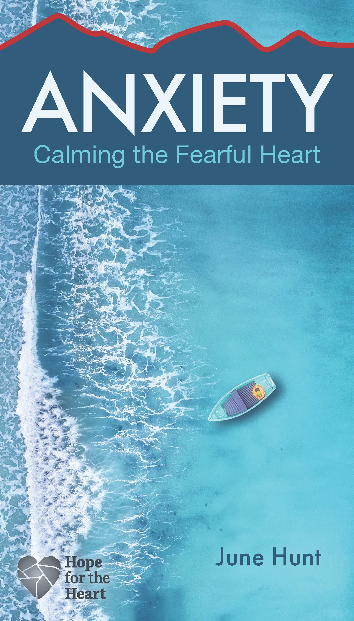Anxiety: Calming the Fearful Heart (Hope For The Heart Series)