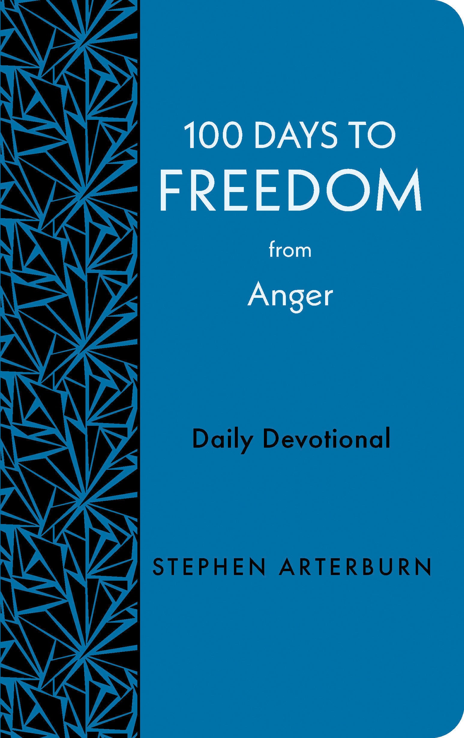 100 Days to Freedom From Anger: Daily Devotional