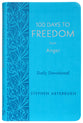 100 Days to Freedom From Anger: Daily Devotional