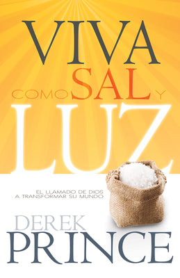 Viva Como Sal Y Luz (Living As Salt And Light) (Spanish)