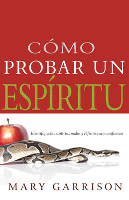 Como Probar Un Espiritu (How To Try A Spirit) (Spanish)